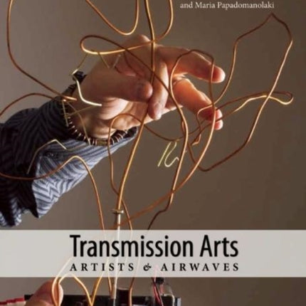 Transmission Arts: Artists and Airwaves