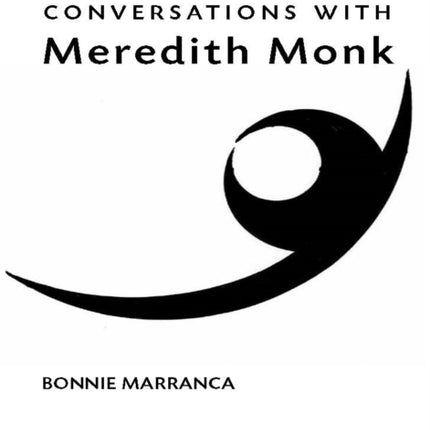 Conversations with Meredith Monk (Expanded Edition)