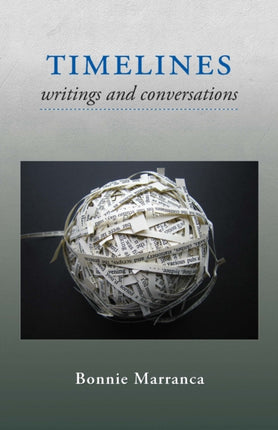 Timelines: Writings and Conversations