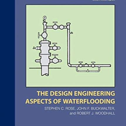 The Design Engineering Aspects of Waterflooding: