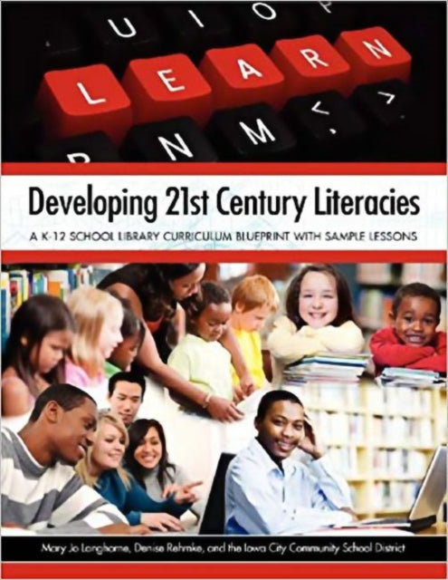 Developing 21st Century Literacies: A K-12 School