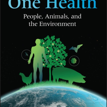 One Health: People, Animals, and the Environment