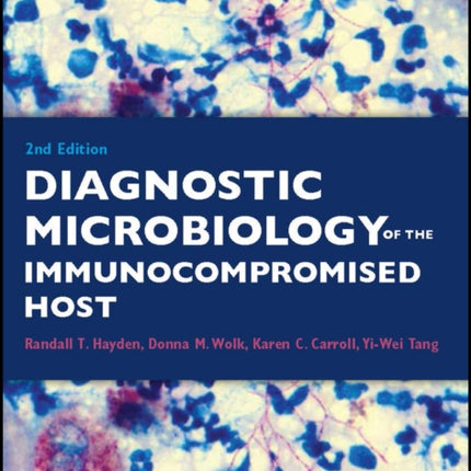 Diagnostic Microbiology of the Immunocompromised Host