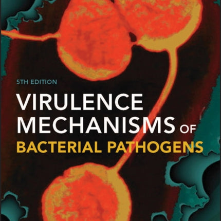 Virulence Mechanisms of Bacterial Pathogens