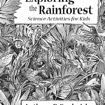 Exploring the Rainforest: Science Activities for Kids