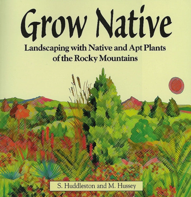 Grow Native: Landscaping with Native and Apt
