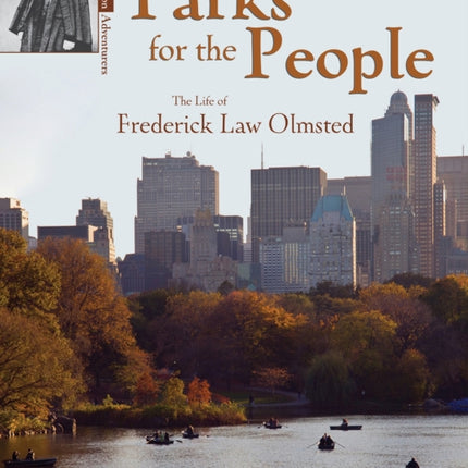 Parks for the People: The Life of Frederick Law Olmsted