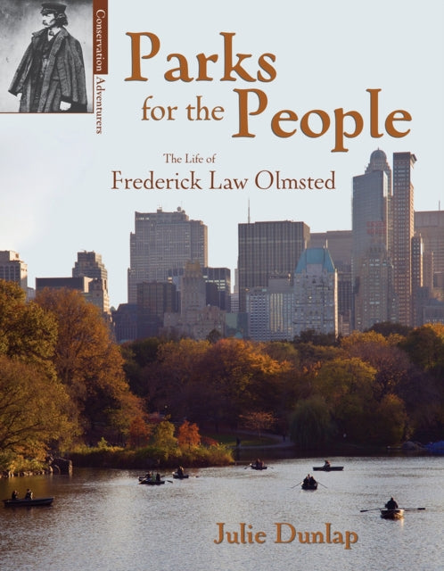 Parks for the People: The Life of Frederick Law Olmsted