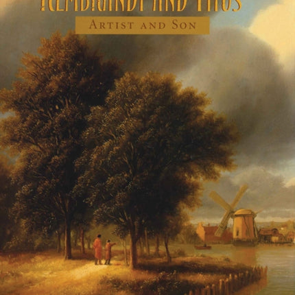 Rembrandt and Titus: Artist and Son