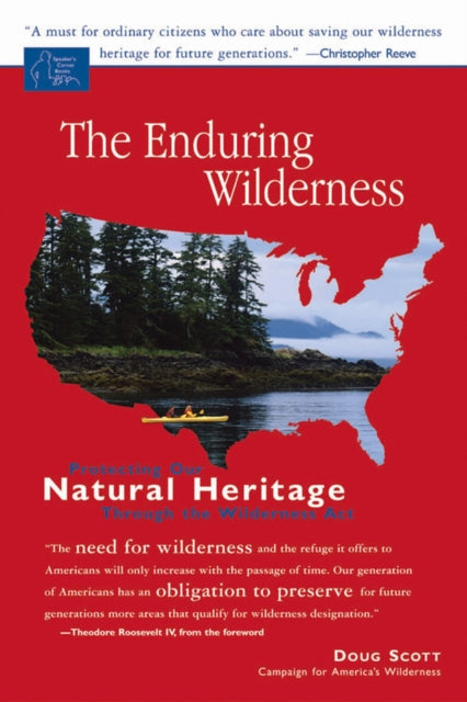 The Enduring Wilderness: Protecting Our Natural Heritage through the Wilderness Act