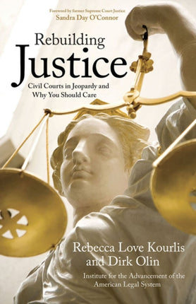 Rebuilding Justice: Civil Courts in Jeopardy and Why You Should Care