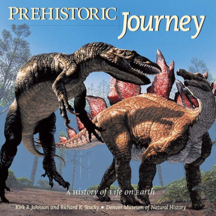 Prehistoric Journey: A History of Life on Earth