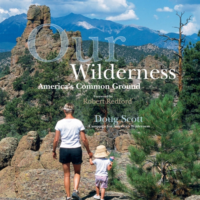 Our Wilderness: America's Common Ground