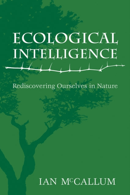 Ecological Intelligence: Rediscovering Ourselves in Nature