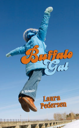 Buffalo Gal: A Memoir