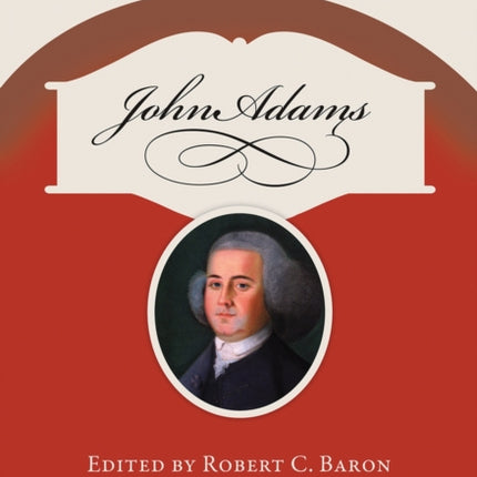 John Adams: In His Own Words