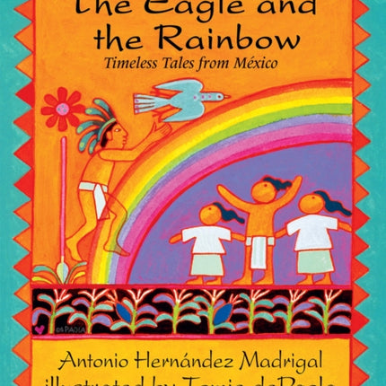 The Eagle and the Rainbow: Timeless Tales from Mexico