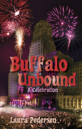 Buffalo Unbound: A Celebration