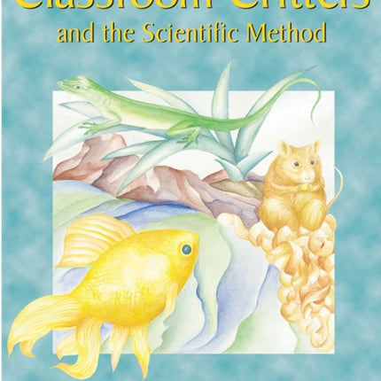 Classroom Critters & the Scientific Meth