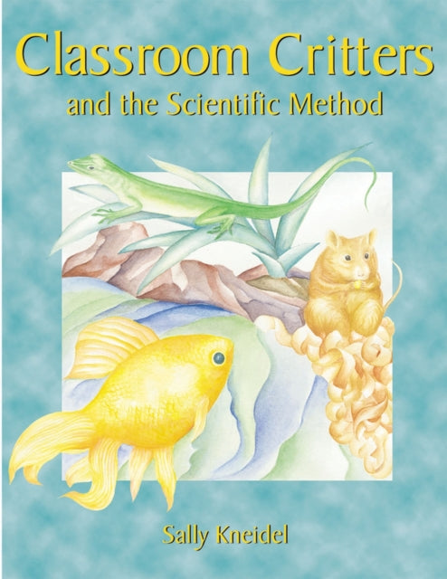 Classroom Critters & the Scientific Meth