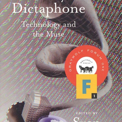 Tolstoy's Dictaphone: Technology and the Muse