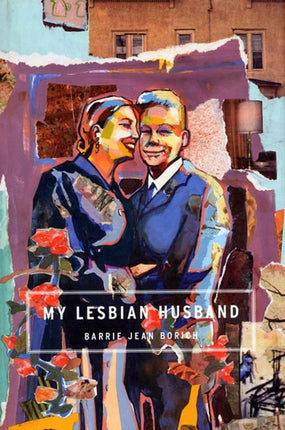 My Lesbian Husband: Landscapes of a Marriage