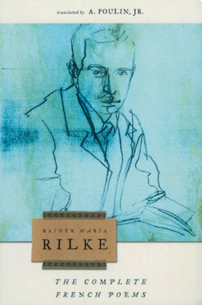 COMPLETE FRENCH POEMS OF RAINER MARIA RILKE THE