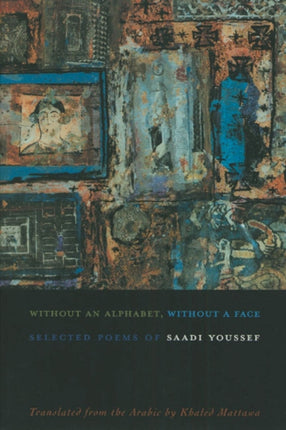 Without An Alphabet Without A Face Selected Poems