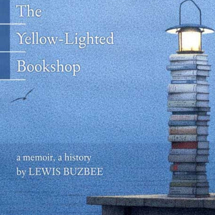 TheYellowlighted BookshopA Memoir a History