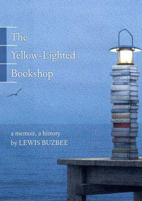 TheYellowlighted BookshopA Memoir a History