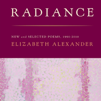 Crave Radiance: New and Selected Poems 1990-2010