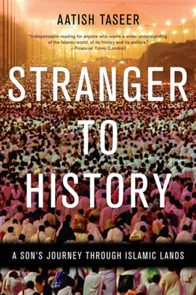 Stranger to History: A Son's Journey Through