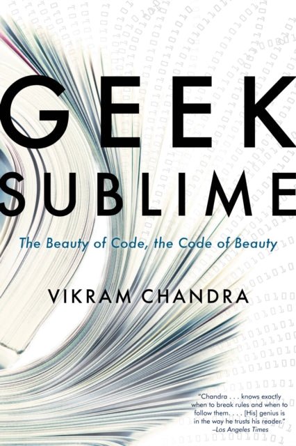 Geek Sublime: The Beauty of Code, the Code of Beauty