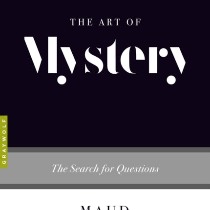 The Art of Mystery: The Search for Questions