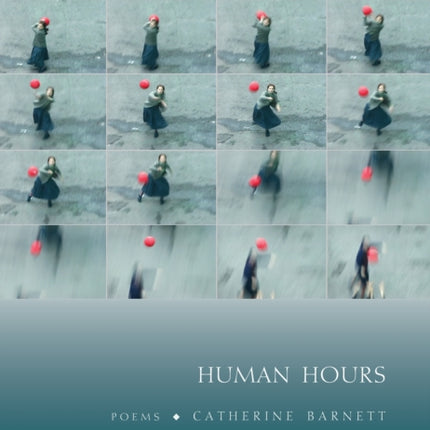 Human Hours: Poems