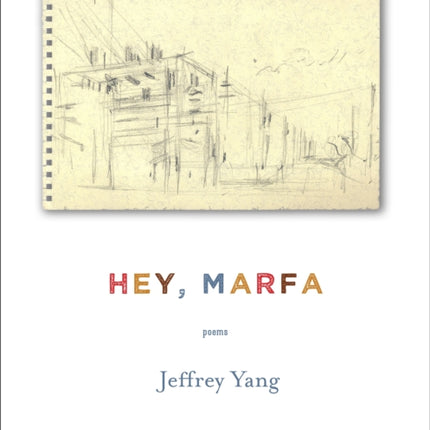 Hey,Marfa: Poems