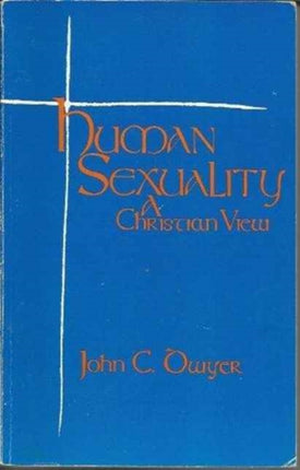 Human Sexuality: A Christian View