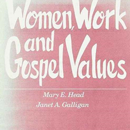 Women, Work, and the Gospel Values