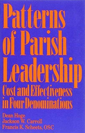 Patterns of Parish Leadership: Cost and Effectiveness in Four Denominations