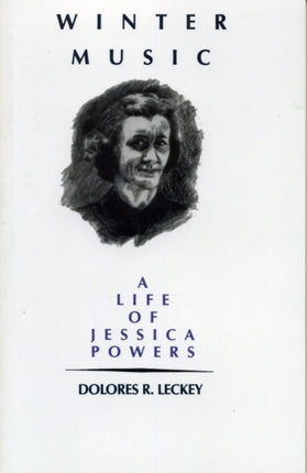 Winter Music: A Life of Jessica Powers