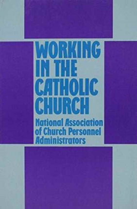 Working in the Catholic Church: An Attitudinal Survey