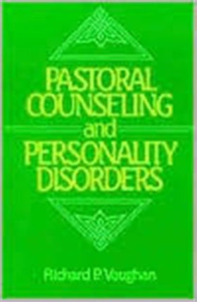 Pastoral Counseling and Personality Disorders