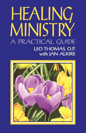 Healing Ministry: A Practical Guide