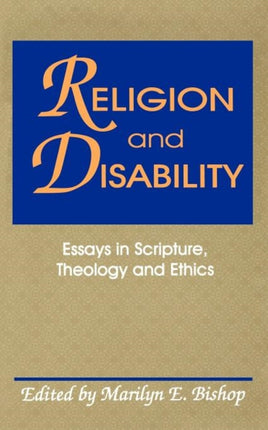 Religion and Disability: Essays in Scripture,