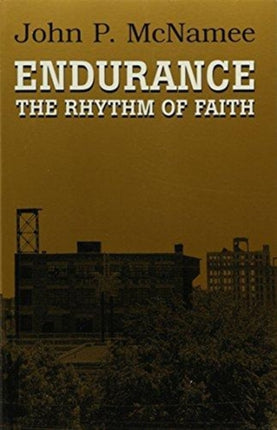 Endurance: The Rhythm Of Faith