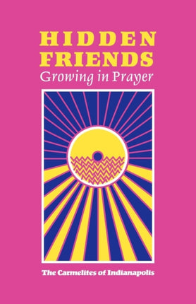 Hidden Friends: Growing in Prayer