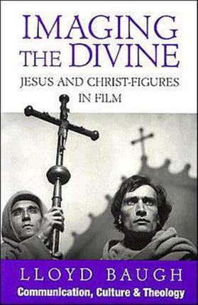 Imaging the Divine: Jesus and Christ-Figures in
