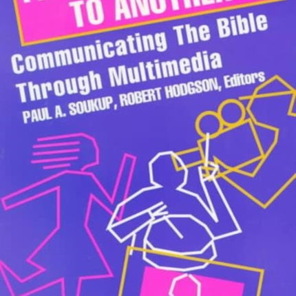 From One Medium to Another: Communicating the Bible through Multimedia