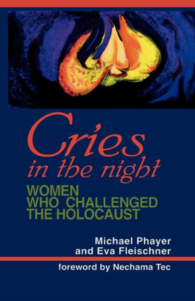 Cries in the Night: Women Who Challenged the