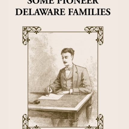 Some Pioneer Delaware Families